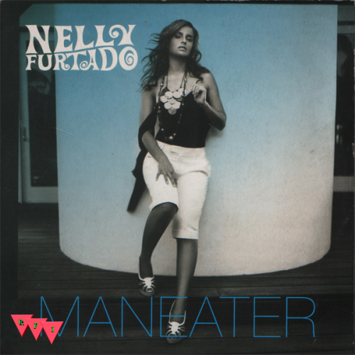 Current Cover: Nelly Furtado - Maneater