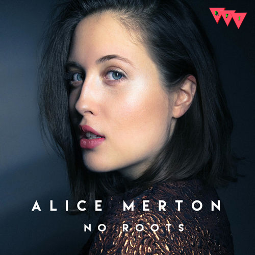 Current Cover: Alice Merton - No Roots