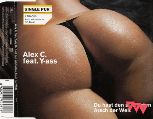 Current Cover: Alex C. Feat. Y-ass - Du Hast Den Schönsten Arsch Der Welt (Single Version)