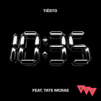 Current Cover: Tiësto feat. Tate McRae - 10:35