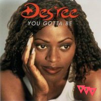 Current Cover: Des’ree - You Gotta Be