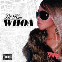 Current Cover: Lil’ Kim - Whoa